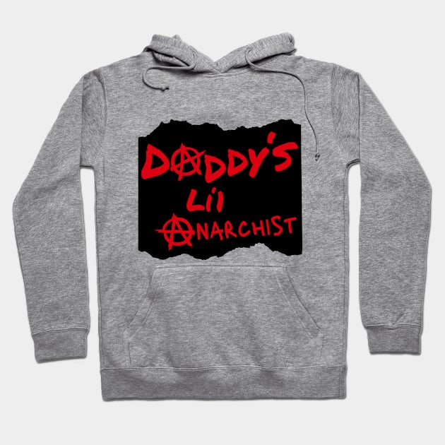 Daddy's Little Anarchy Son Daughter Fun and Destruction Hoodie by SailorsDelight